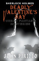 Sherlock HOlmes, Deadly Valentine's Day by John Pirillo