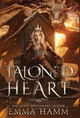 Taloned Heart Emma Hamm 9781963862003