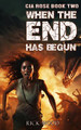 When the End Has Begun by Rick Wood
