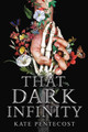 That Dark Infinity Kate Pentecost 9780759555143