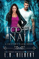 Tooth and Nail by L B Gilbert