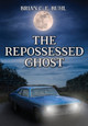 The Repossessed Ghost Brian C E Buhl 9781959804642