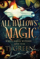 All Hallows' Magic: Paranormal Mystery T J Green 9781990047718