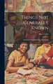 Things Not Generally Known: Popular Errors Explained & Illustrated John Timbs 9781020665882