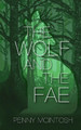 The Wolf and The Fae by Penny McIntosh