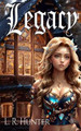 Legacy by L R Hunter