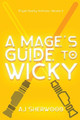 A Mage's Guide to Wicky by Katie Griffin
