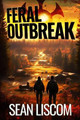 Feral Outbreak Sean Liscom 9781647380816