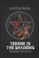 Terror in the Shadows by Jupiter Rose