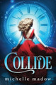 Collide Michelle Madow 9780997239447