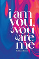 I am you, you are me by Sabrina Dinucci