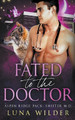Fated To The Doctor by Luna Wilder