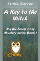 A Key to the Witch by Lishla Barron