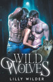 Wild Wolves by Lilly Wilder