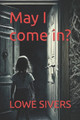 May I come in? by Lowe Sivers
