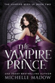 The Vampire Prince by Michelle Madow