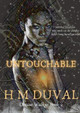 Untouchable by H M Duval