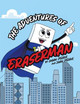 The Adventures of Eraserman by Logan Peddie