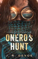 Onero's Hunt by J R Devoe