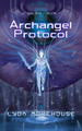 Archangel Protocol Lyda Morehouse 9781913892555