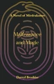 Malfeasance and Magic by Darryl Brashier