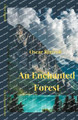 An Enchanted Forest by Oscar Rigiroli