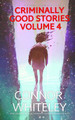 Criminally Good Stories Volume 4: 20 Science Fiction And Fantasy Mystery Short Stories Connor Whiteley 9781915551757