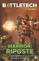 BattleTech Legends: Warrior: Riposte: The Warrior Trilogy, Book Two Michael A Stackpole 9798985359893