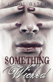 Something Wicked by Carol Oates