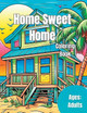 Home Sweet Home by Sage Drip