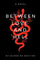 Between Love and Hell by Georgina Bertino