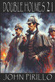 Double Holmes 21 by John Pirillo