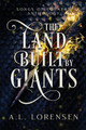 The Land Built by Giants by A L Lorensen