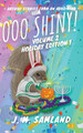 Ooo Shiny! Volume 2, Holiday Edition 1 by Jamie M Samland