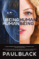 Being Human. Human Being. by Paul Black