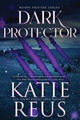 Dark Protector by Katie Reus