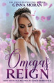 Omega's Reign by Ginna Moran