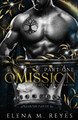 Omission: Part One Elena M Reyes 9781957375199