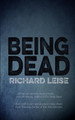 Being Dead by Richard Leise