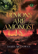 Demons Are Amongst Us by James McCowan