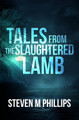 Tales from the Slaughtered Lamb by Steven M Phillips