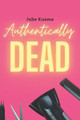 Authentically Dead by Julie Kusma