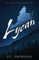 Lycan by D L Prohaska