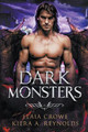 Dark Monsters by Elaia Crowe