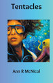 Tentacles Ann McNicol 9798988693208