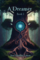 A Dreamer: Book 1 Jess Hartley Litton 9798989220908