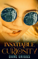 Insatiable Curiosity by Dane Griggs