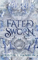 Fated Sworn Kristin L Hamblin 9781959230052