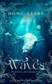 Waves by Howl Avery