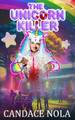 The Unicorn Killer by Candace Nola